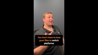 You don't have to lose your files to switch platforms