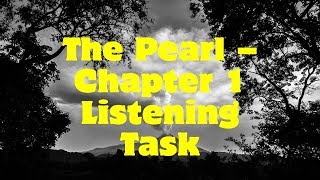 The Pearl - Chapter 1 Listening Task (Audiobook with timed Questions - Student Task Sheet)