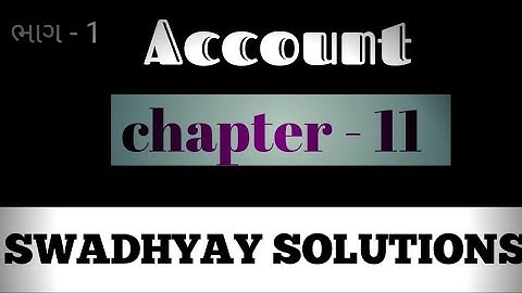 Std 11 Account Ch -  11ll  chapter 11 Swadhyay solutions ll Std 11 ch 11 Swadhyay#std #youtube