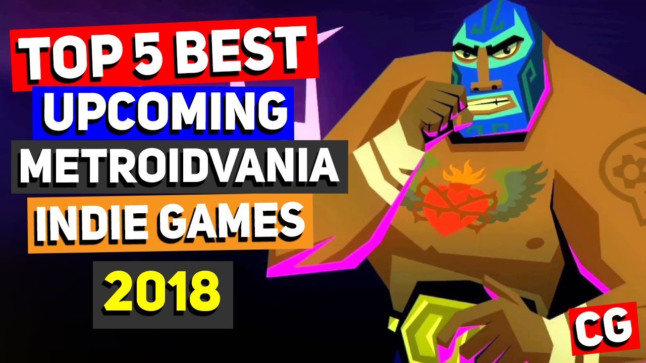 Top 5 Best Upcoming Metroidvania Indie Games of 2018