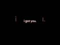 I got you.
