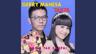 Kasih Tak Sampai (feat. Gerry Mahesa)