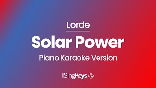 Solar Power - Lorde - Piano Karaoke Instrumental - Original Key