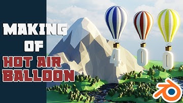 How I Made The Hot Air Balloon Scene | Blender 2.83 | Timelapse | 3D modeling