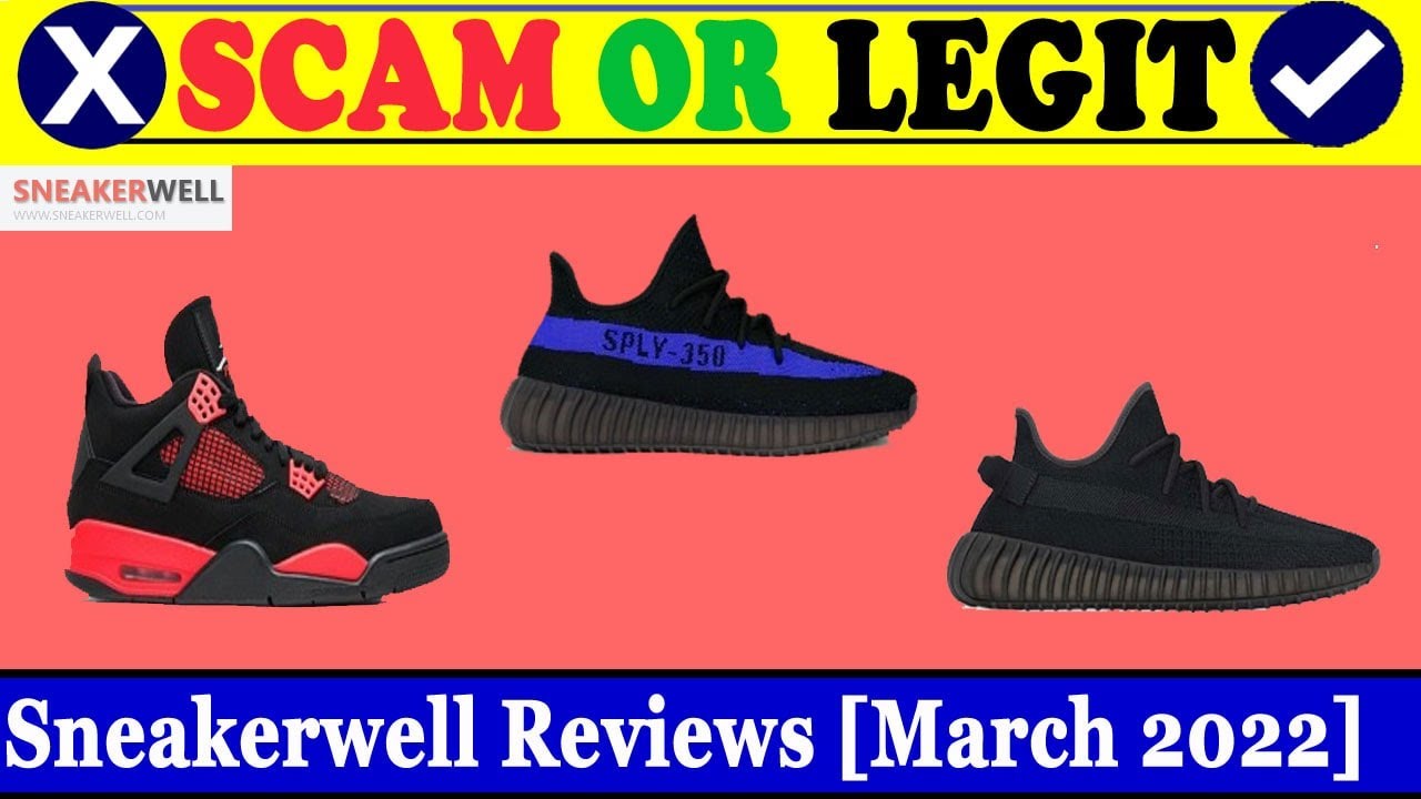 Sneakerwell Reviews (March 2022) - Check Out The Legitimacy Of This