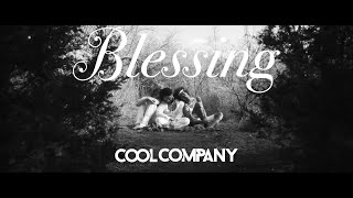 Cool Company - Blessing [Official Music Video]