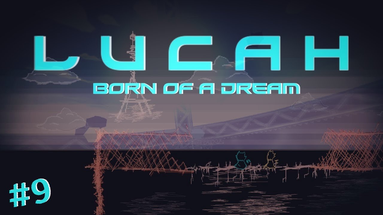 Lucah: Born of a Dream | Good-Spirit Plays | (9) Ending and Falling