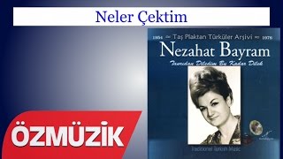 Neler Çektim - Nezahat Bayram Resimi
