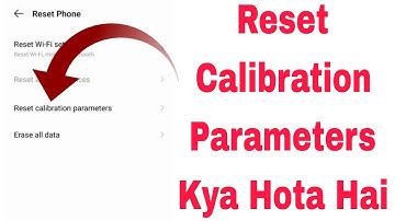 Reset calibration parameters kya hota hai