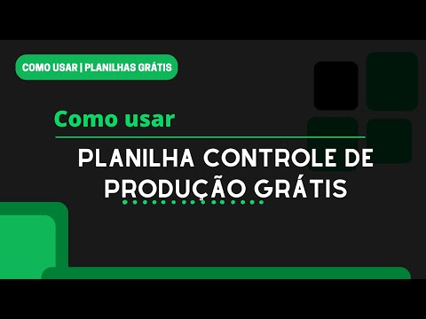 Planilha de Controle de Produção [Download Grátis]