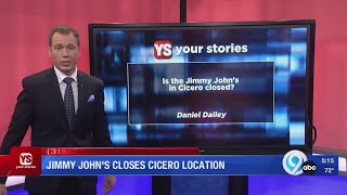 Your Stories: Jimmy John's in Cicero closed
