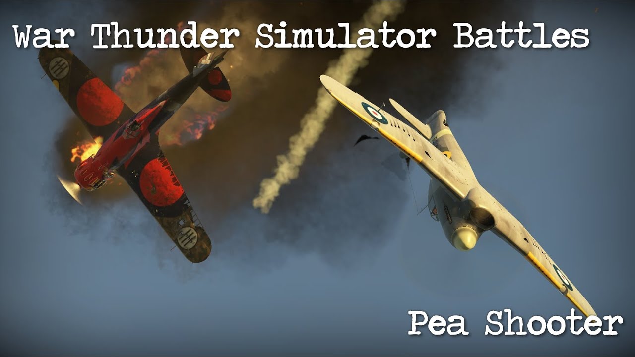 War Thunder - Simulator Battles - Pea Shooter - YouTube
