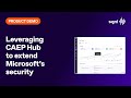 Leveraging CAEP Hub to extend Microsoft’s security across all your applications | SGNL demo