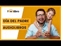 Día del Padre | Audiolibros recomendados