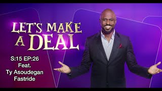 Lets Make A Deal s15 Ep26 Feat Ty Asoudegan  Fastride