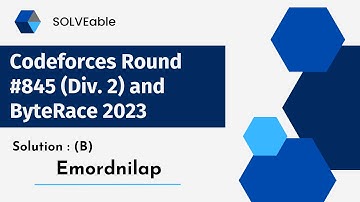 Codeforces Round 845 | Emordnilap