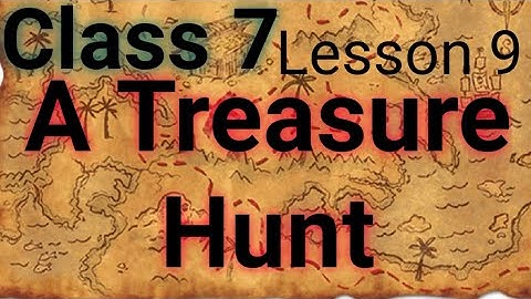 Class 7, Treasure Hunt (Lesson 9)