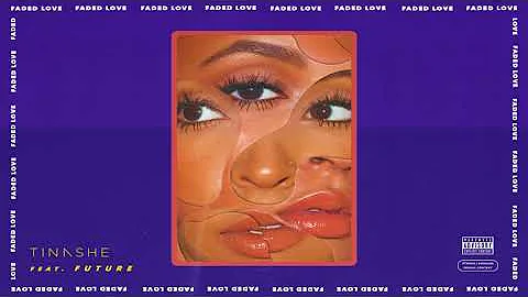 Tinashe - Faded Love (Audio) ft. Future