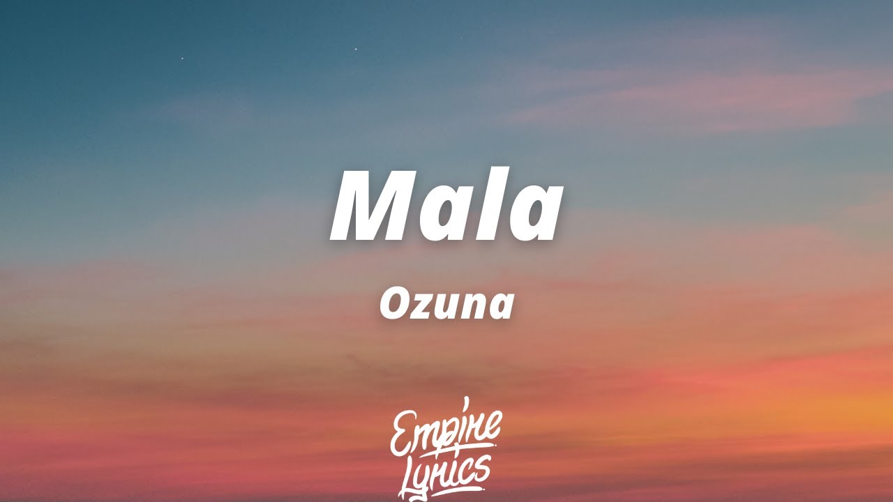 Ozuna - Mala [Letra]