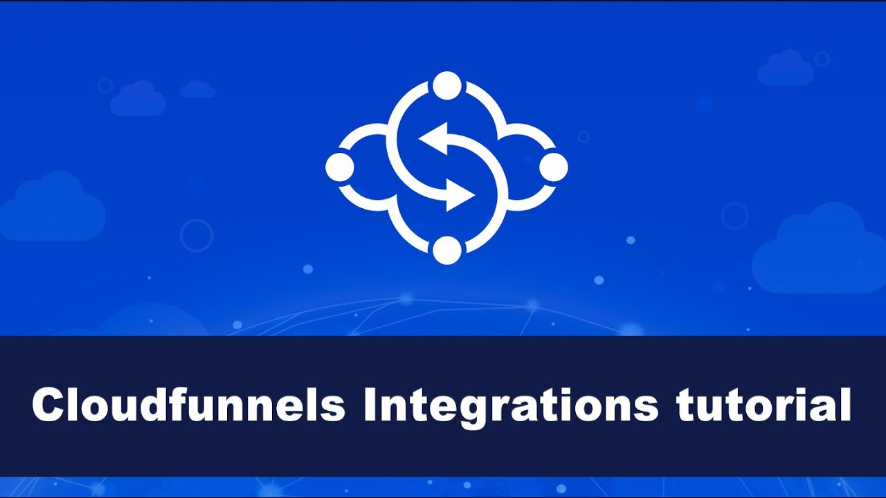 Cloudfunnels Integrations tutorial