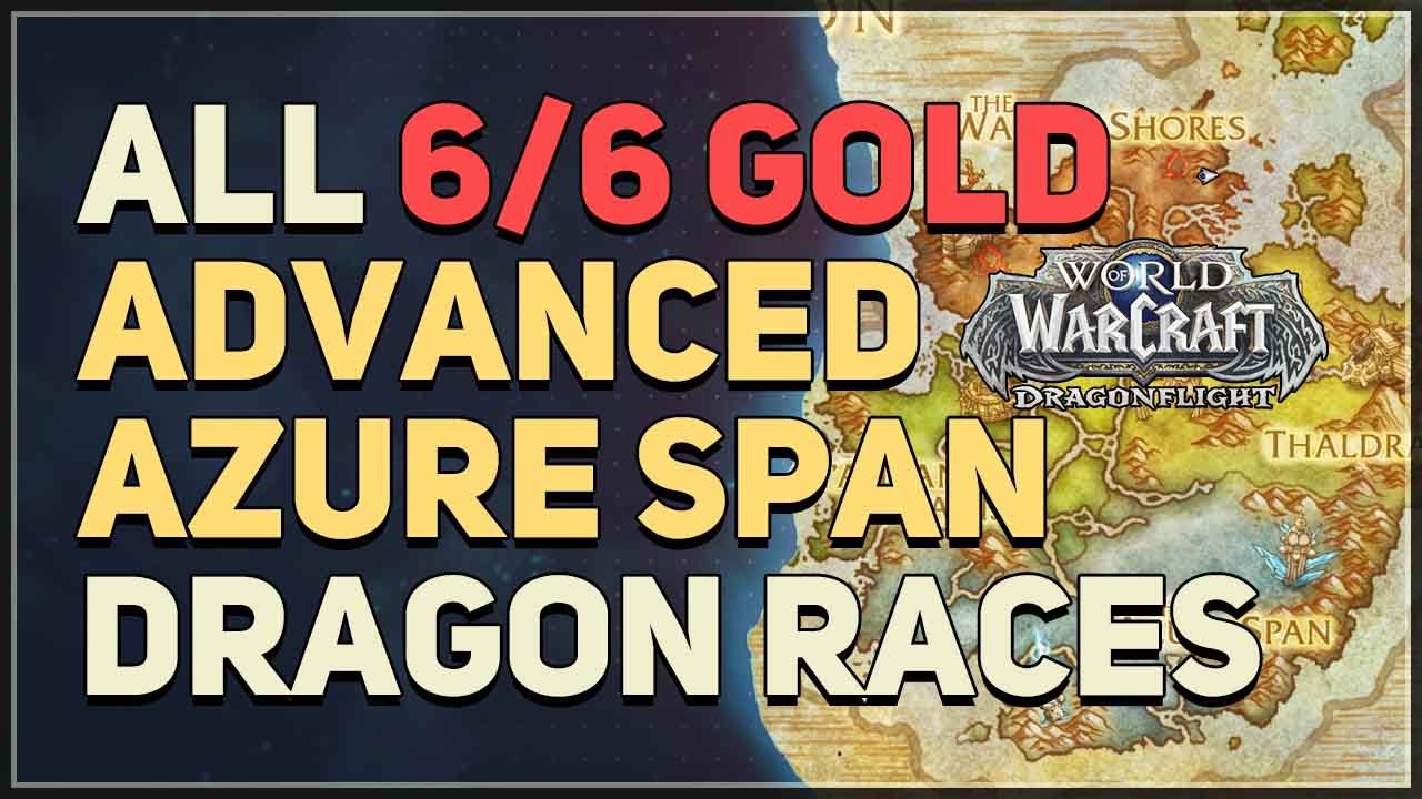 All Azure Span Advanced Gold Races WoW