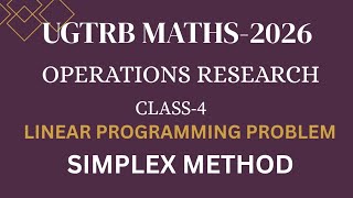 UGTRB MATHS -2026 UNIT-9 CLASS-4 #tutorflicks #operationsresearch #simplexmethod #linearprogramming