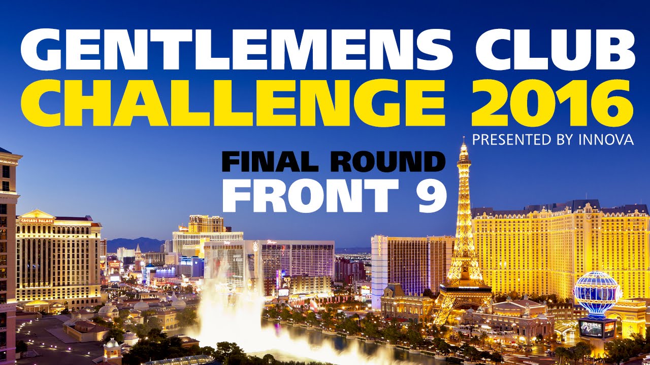 Gentlemen's Club Challenge 2016 - Final Round Front 9 (Brathwaite, Orum, Lizotte, Johnson, Bell)