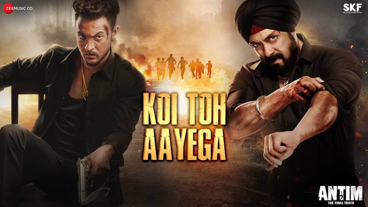 Download Koi Toh Aayega - ANTIM: The Final Truth | Salman Khan & Aayush Sharma | Ravi Basrur | Shabbir Ahmed