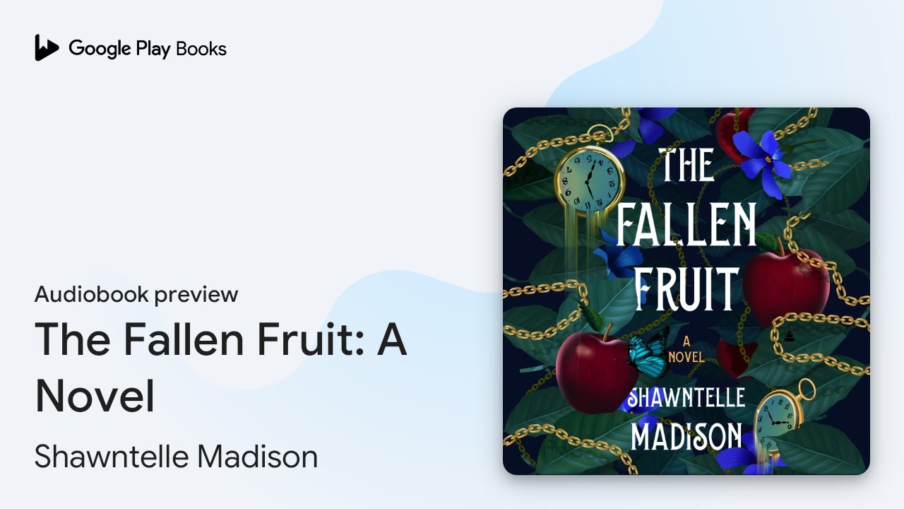 The Fallen Fruit: A Novel by Shawntelle Madison · Audiobook preview