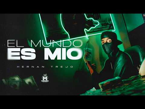 Hernan Trejo - EL MUNDO ES MIO (Video Oficial)