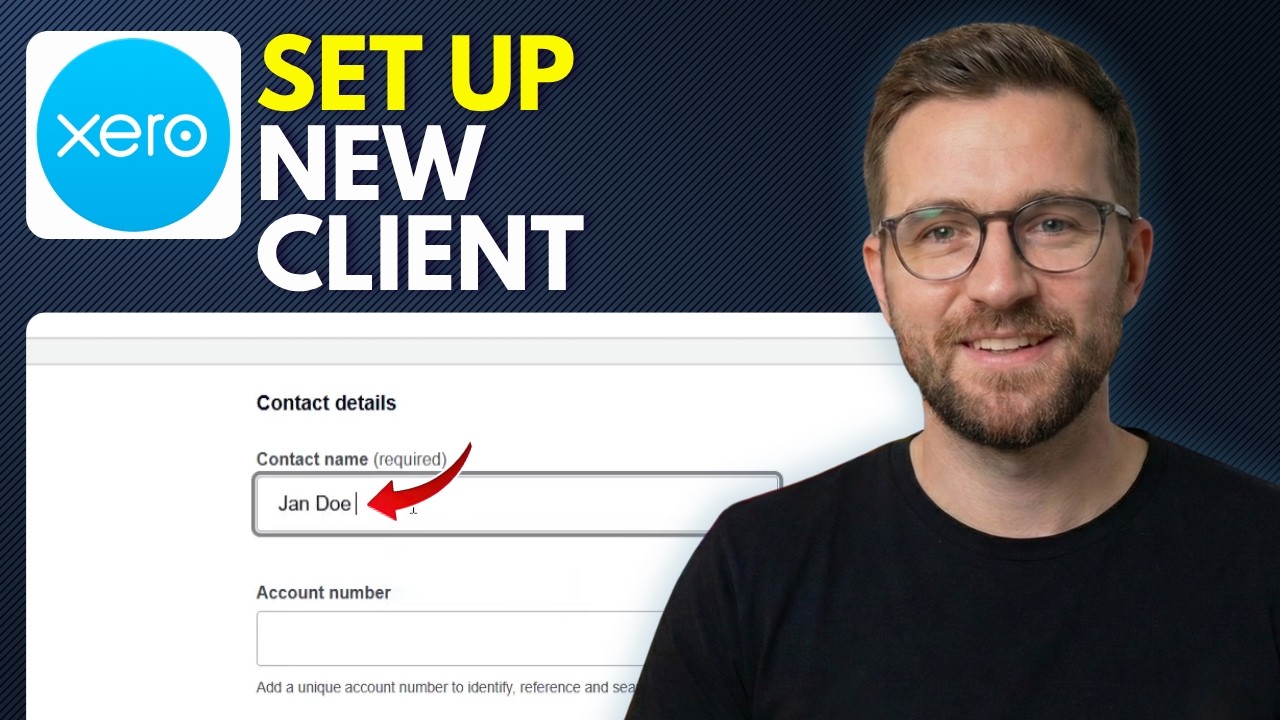 How to Set up a New Client in Xero (Step By Step 2026) - YouTube