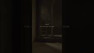 Y/N Riddle & Harry Pt 40 : I’m Here