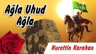 Ağla Uhud — Nurettin Karahan kapak görseli