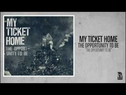 My Ticket Home - The Opportunity to Be akkoorden