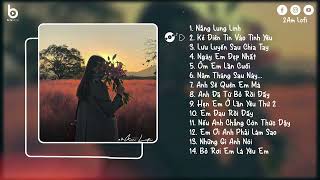 Nhạc Chill TikTok 2023 ~ Nắng Lung Linh Lofi...Chỉ Vì Hôm Đấy Nắng Lung Linh Tôi Nỡ Động Lòng