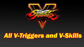 Street Fighter V - Original 16 V-Triggers and V-Skills