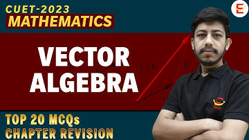 CUET 2023 Maths Domain | VECTOR ALGEBRA | By Rabaksh sir | CUET EAZILY