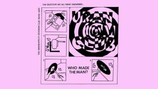 URANIUM CLUB - Who Made The Man? chords