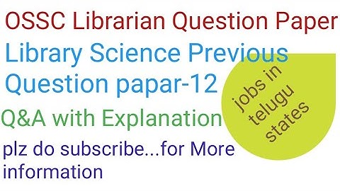 #jobsintelugustates # OSSC Librarian question papers Q & A # Library science previous papers.