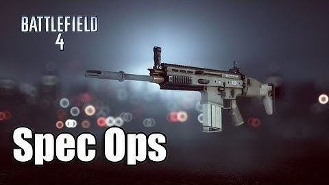 Battlefield 4 Scar H Loadout-Spec Ops