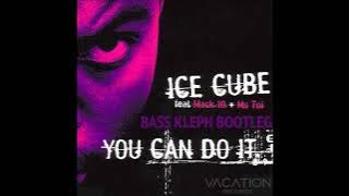 You Can Do It - Ice Cube