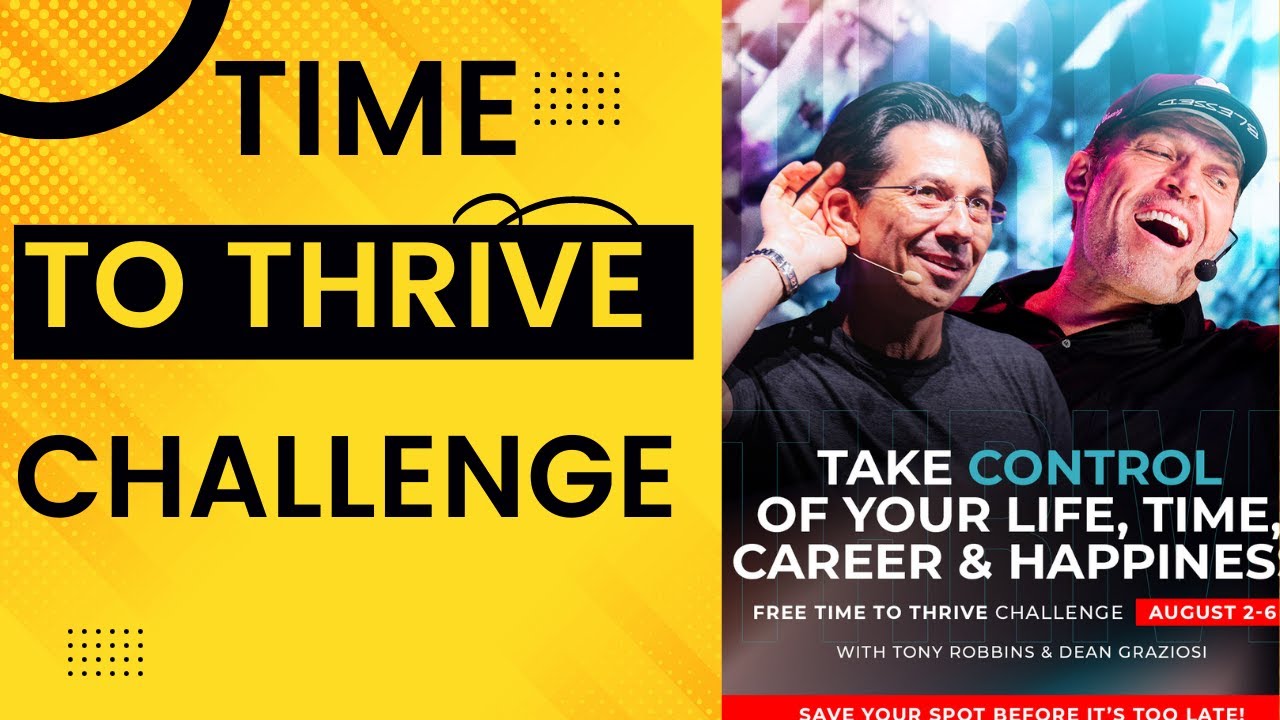 Time To Thrive Challenge 2022 By Tony Robbins & Dean Graziosi