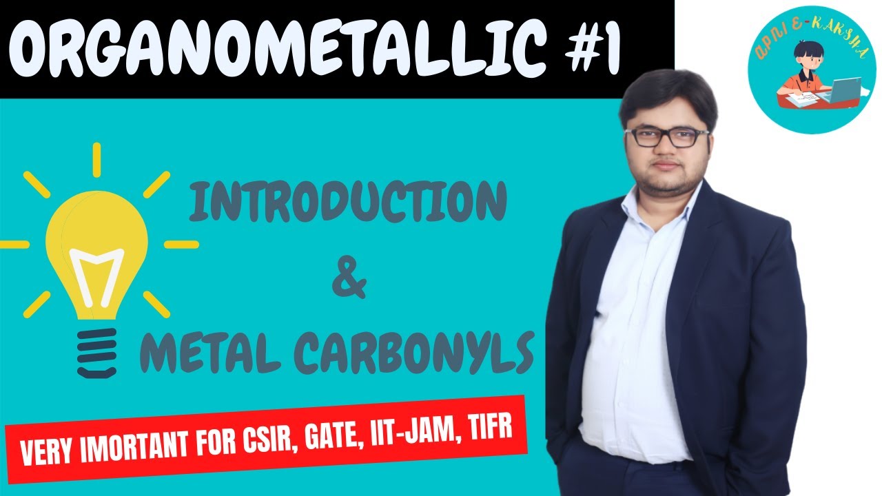 Organometallic Chemistry | Introduction | CSIR | GATE | IIT-JAM | TIFR | DU | BY RB Sir