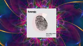 Dave Walker & Fordal - Quantum Verse (Original Mix) [Forensic Records] [Progressive House]