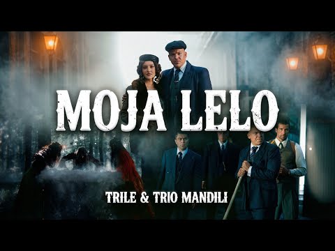 TRILE X TRIO MANDILI – MOJA LELO (OFFICIAL VIDEO)