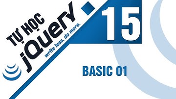 Lập trình jQuery - Bài 15 Selectors - Basic 01