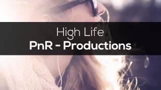 PnR - Productions - High Life | SoundsNWaves