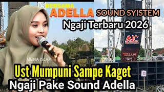 Ngaji Terbaru 2026 || Mumpuni Sampe Kaget Ternyata Ngaji Pake Sond Nya Adella - Di Pahonjean