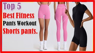 β
Best Fitness Pants Workout Shorts pants. | Top 5 | 2025