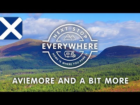 Aviemore And A Bit More | Next Stop Everywhere